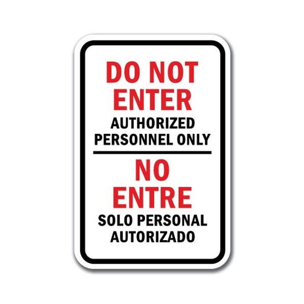 Signmission Safety Sign, 12 in Height, Aluminum, Do Not Enter - Authoriz A-1218 Do Not Enter - Authoriz - main